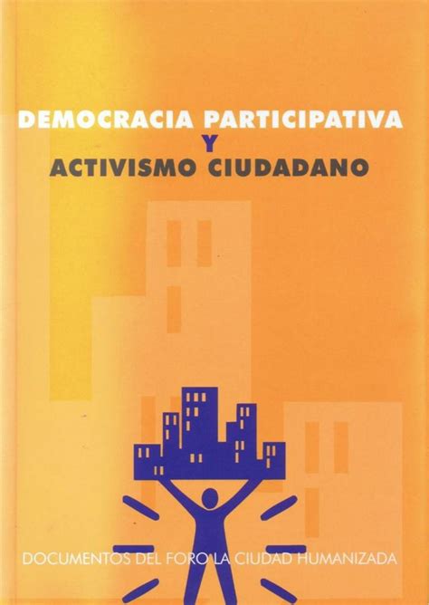Democracia Participativa Y Activismo Ciudadano Fundación Civiliter