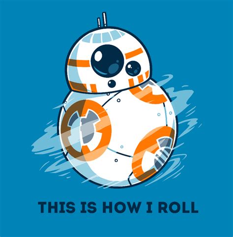 This Is How I Roll T Shirt Star Wars Teeturtle Star Wars Tees Star