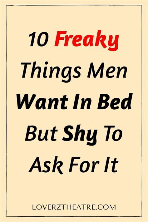 10 Freaky Things Men Want In Bed But Shy To Ask For It Artofit