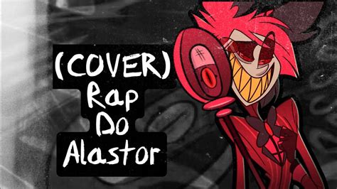 Cover Rap Do Alastor Papyrus Da Batata Youtube