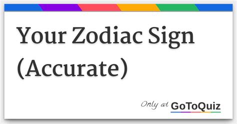 Your Zodiac Sign Accurate