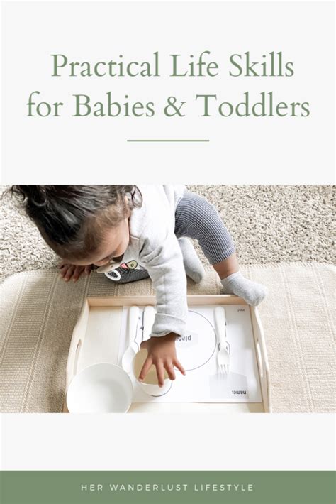 Practical Life Skills For Babies And Toddlers Her Wanderlust Lifestyle