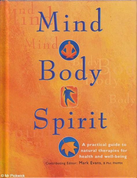 Mind Body Spirit A Practical Guide To Natural Therapies For Health And