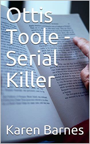 Ottis Toole Serial Killer By Karen Barnes Goodreads