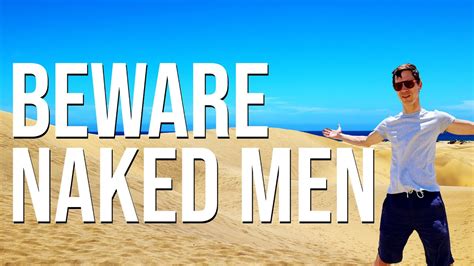 Beware Naked Men In Spain S Vast Maspalomas Dunes Youtube