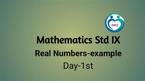 Class Ix Mathematics Real Numbers Youtube