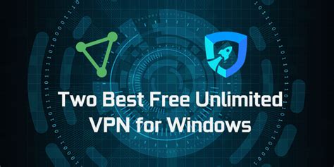Best Free Unlimited Vpn For Windows 10 And 7 2023 Version