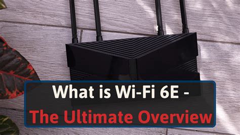 What Is Wi Fi 6e The Ultimate Overview 2023