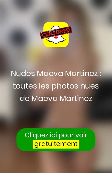 Nudes Maeva Martinez Toutes Les Photos Nues De Maeva Martinez