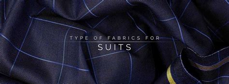 Types Of Fabrics For Suits Vitale Clothiers