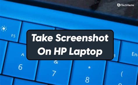 How To Take A Screenshot On HP Laptop HakTechs