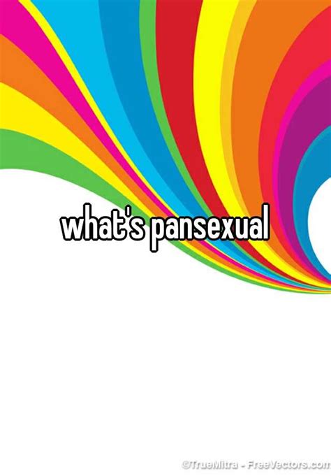 Whats Pansexual