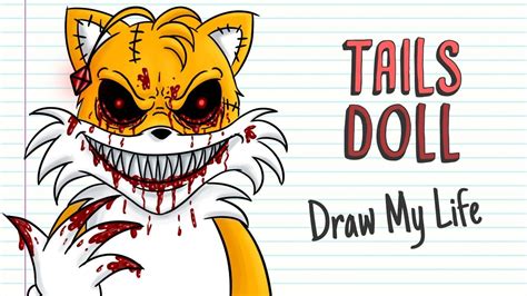 Tails Doll Draw My Life Creepypasta Youtube