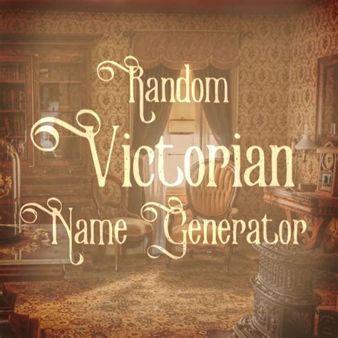 random victorian name generator victorian names victorian era names names