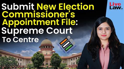 Submit New Election Commissioners Appointment File Supreme Court To Centre Youtube