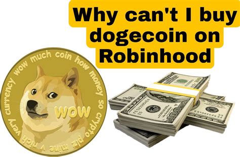 I just got robinhood crypto for my area, and i just bought $50 worth. Why can't i buy dogecoin on robinhood