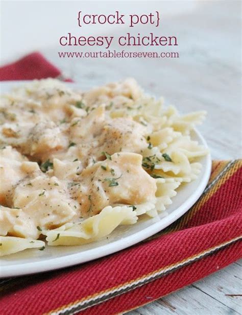 Crock Pot Slow Cooker Cheesy Chicken From Table For Seven Recipe