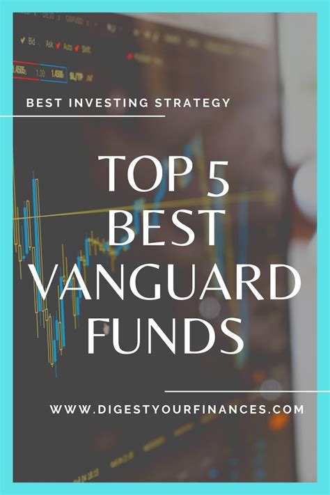 top 5 best vanguard funds to buy in 2022 digest your finances