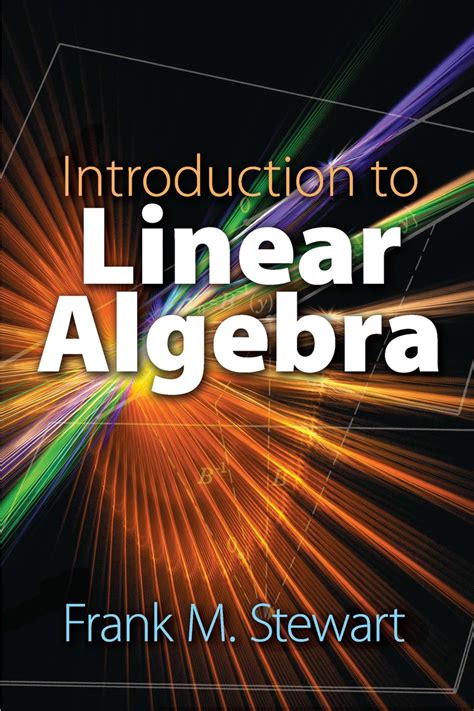 Read Introduction To Linear Algebra Online By Frank M Stewart Books