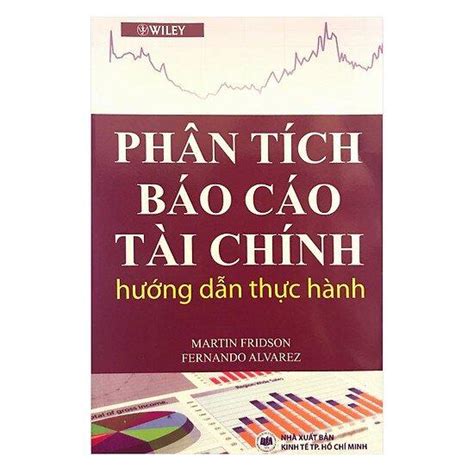 Phân Tích Báo Cáo Tài Chính Hướng Dẫn Thực Hành Nha Trang Books