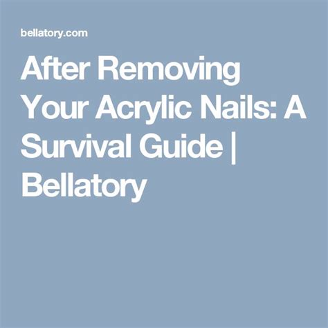 After Removing Your Acrylic Nails A Survival Guide Bellatory Remove
