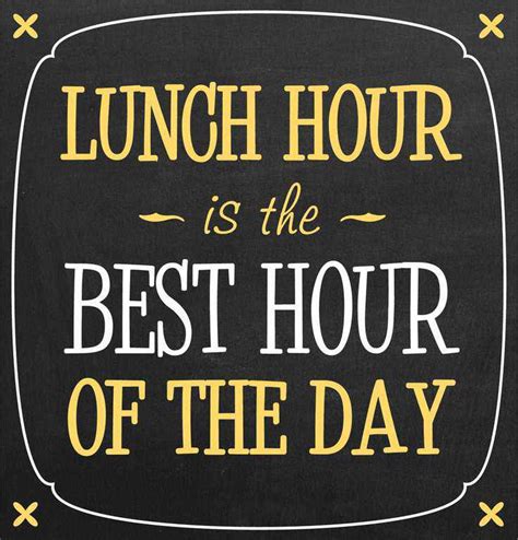 120 Famous Quotes And Sayings About Lunch