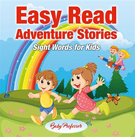 Easy Read Adventure Stories Sight Words For Kids Kindle Edition By