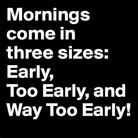 Early Morning Quotes Funny Pinterest Best Of Forever Quotes