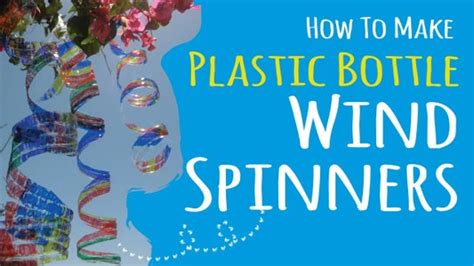 How To Make Plastic Bottle Wind Spinners With Pictures Instructables