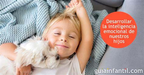 Enseñar A Los Niños A Abrazar Y Aceptar Sus Emociones Con Inteligencia