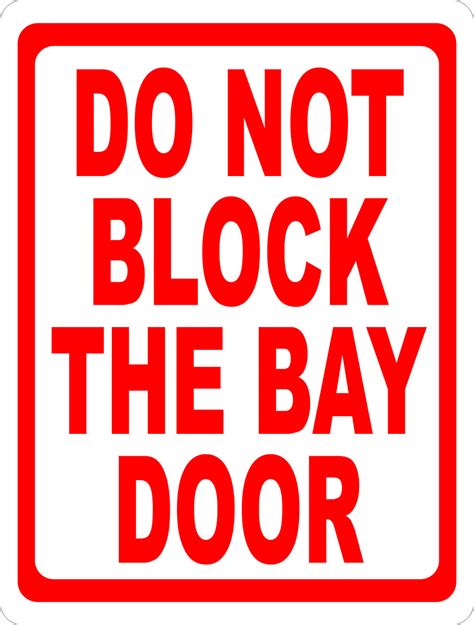 Do Not Block The Bay Door Sign Signs By Salagraphics