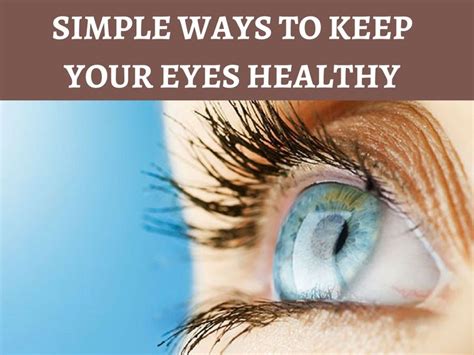 Blog Simple Ways To Keep Your Eyes Healthy Simple