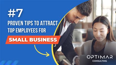 7 Proven Tips To Attract Top Employees For Small Business Optimar
