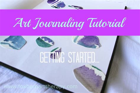 Art Journaling Tutorial Starting Mindful Art Studio