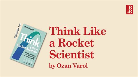Three Lessons From Think Like A Rocket Scientist By Ozan Veron By