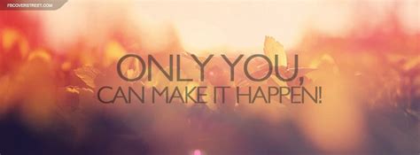 Tell me what you want and i will make it!!! facebook cover photos positive quotes - Google Search ...