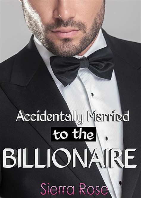 Read Accidentally Married To The Billionaire Online By Sierra Rose