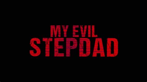 My Evil Stepdad Movie Video Dailymotion