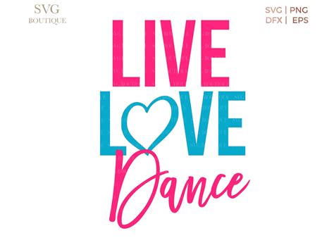 Live Love Dance SVG File Cut File Heart Dance Squad Cut | Etsy