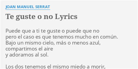 Te Guste O No Lyrics By Joan Manuel Serrat Puede Que A Ti
