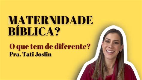 O Que Maternidade B Blica O Que Tem De Diferente Em Ser Uma M E