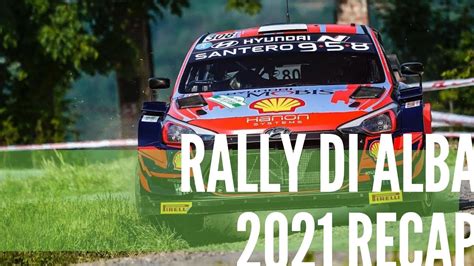 rally di alba 2021 trofeo silvio stroppiana official recap youtube