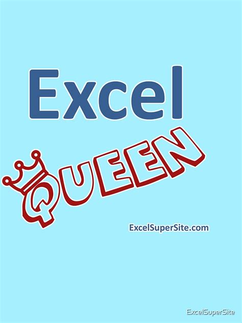 Excel Queen T Shirt By Excelsupersite Redbubble