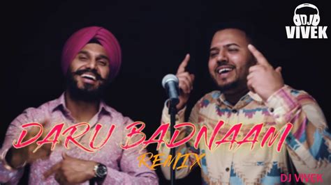 Daru Badnaam Kardi Official Remix Dj Vivek Kamal Kahlon Param