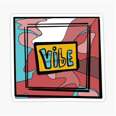 Vibe Sticker For Sale By Blairwitchx Redbubble