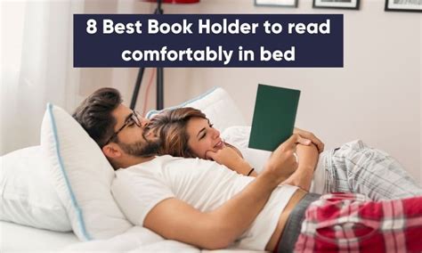 8 Best Book Holders For Reading In Bed Comfortably Bestbookgadgets
