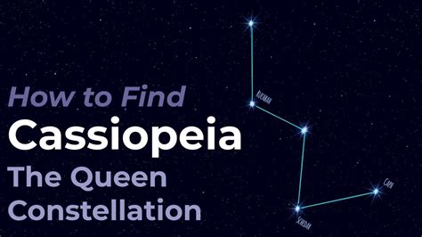 How To Find Cassiopeia The Queen Constellation Youtube