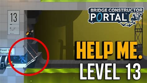 Bridge Constructor Portal Level 13 Puzzle Solution Youtube