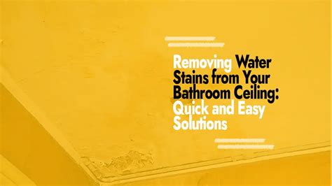 Water Stains On Your Bathroom Ceiling Heres Your Ultimate Removal Guide