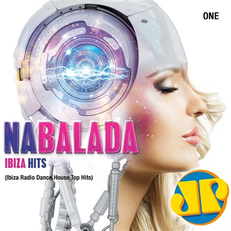 Na Balada Jovem Pan Ibiza Hits Ibiza Radio Dance House Top Hits One De Various Artists No